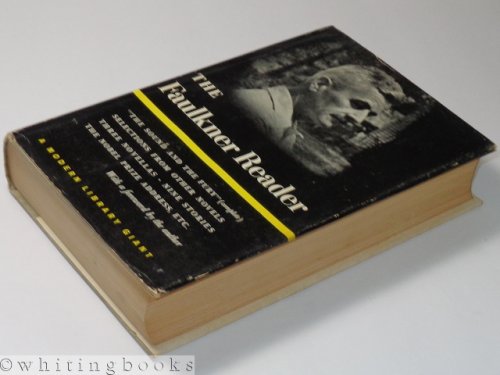 The Faulkner Reader: Selections from the Works of William Faulkner - Modern Library Giant G82