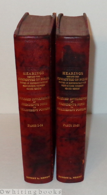 Hearings Before the Committee on Rules, House of Representatives Sixty-Fourth Congress, Second Session: Alleged Divulgence of President's Note to Belligerent Powers (Two Volumes, Parts 1-14 and Parts 15-25)