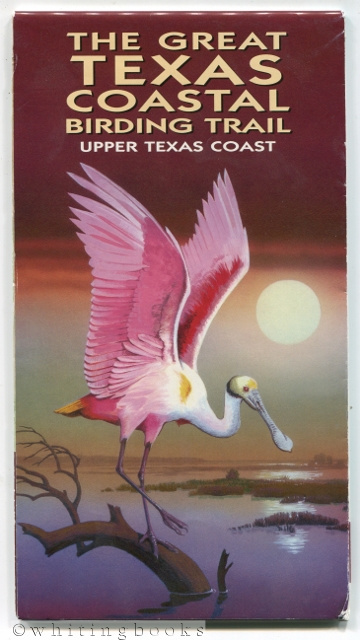 The Great Texas Coastal Birding Trail: Upper Texas Coast [Map & Text]