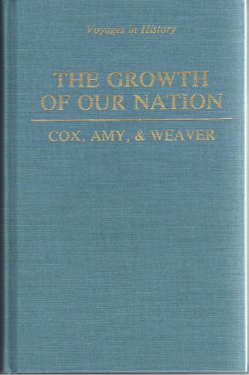 The Growth of Our Nation (Voyages in History Catholic History Series)