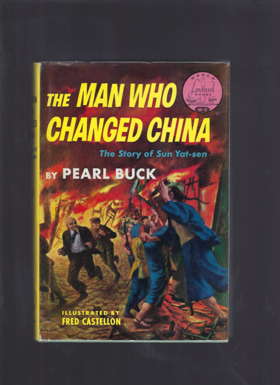 The Man Who Changed China The Story of Sun Yat-sen Landmark with Author Letter HB/DJ Pearl Buck