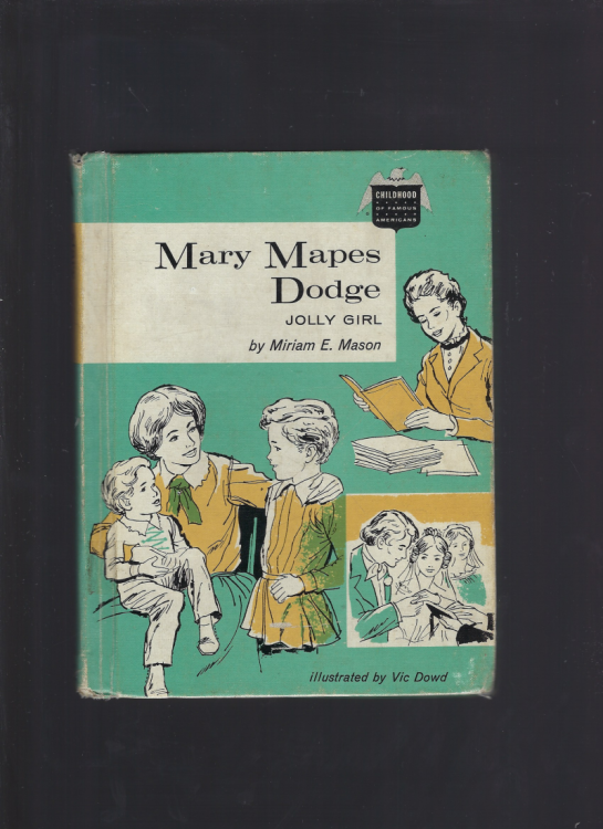 Mary Mapes Dodge Jolly Girl 1962 Childhood of Famous Americans