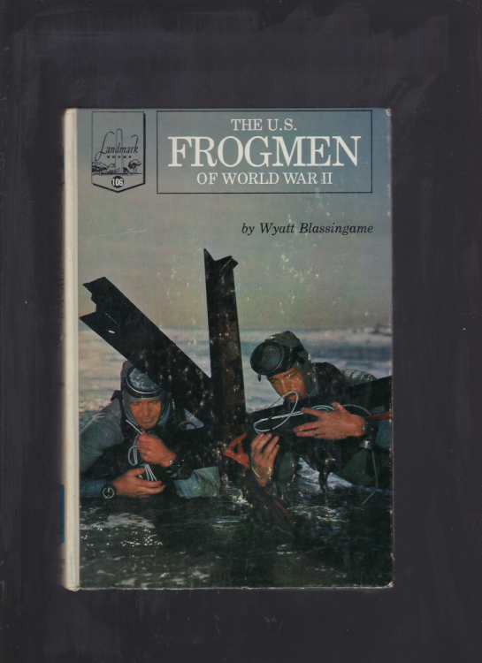 The U.S. Frogmen of World War II Landmark #106 Pictorial Cover Hardback