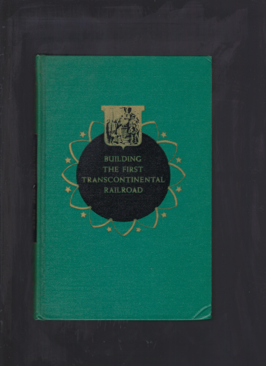 Building of the First Transcontinental Railroad Landmark Spencer Press Hardback Book