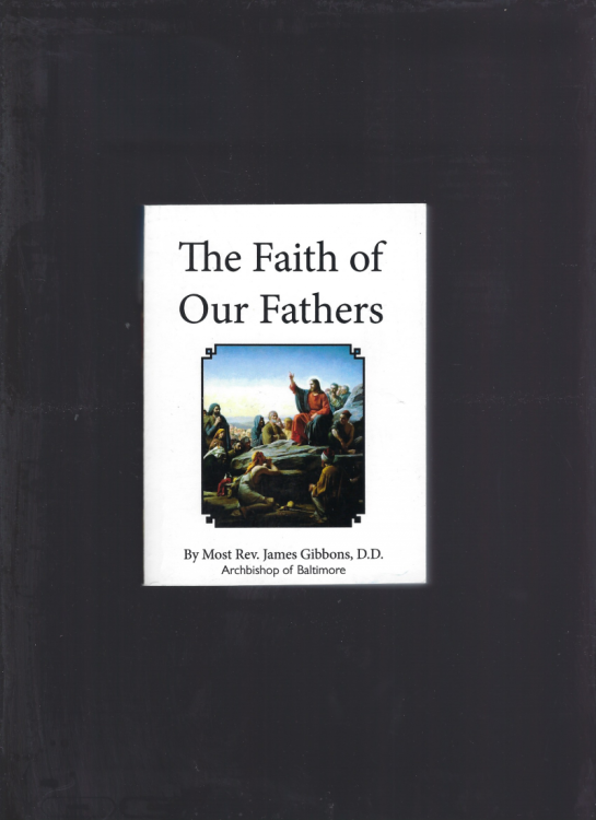 The Faith of Our Fathers Like New Softcover 480 Pages!