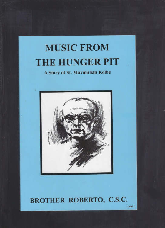 Music From The Hunger Pit A Story of St. Maximilian Kolbe (Dujarie Saint Books)