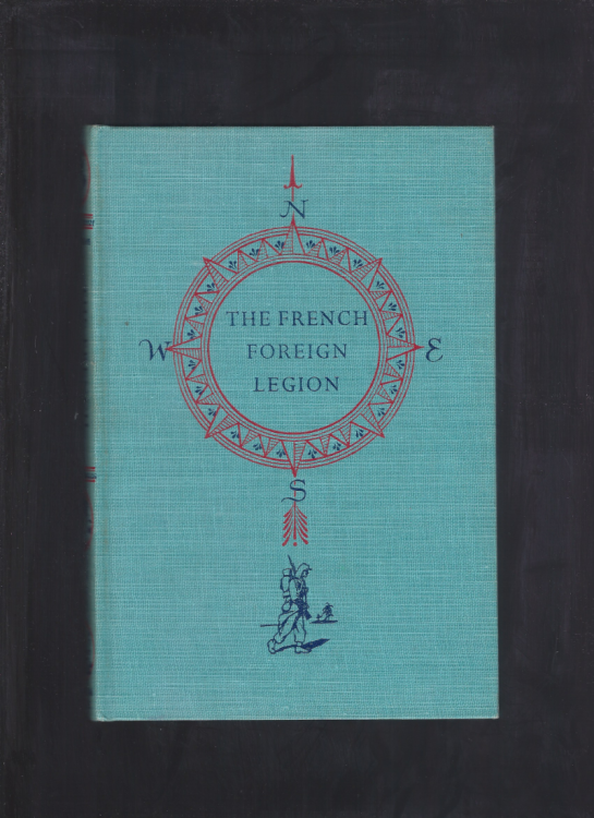 The French Foreign Legion World Landmark #22 with Author Letter Hardback