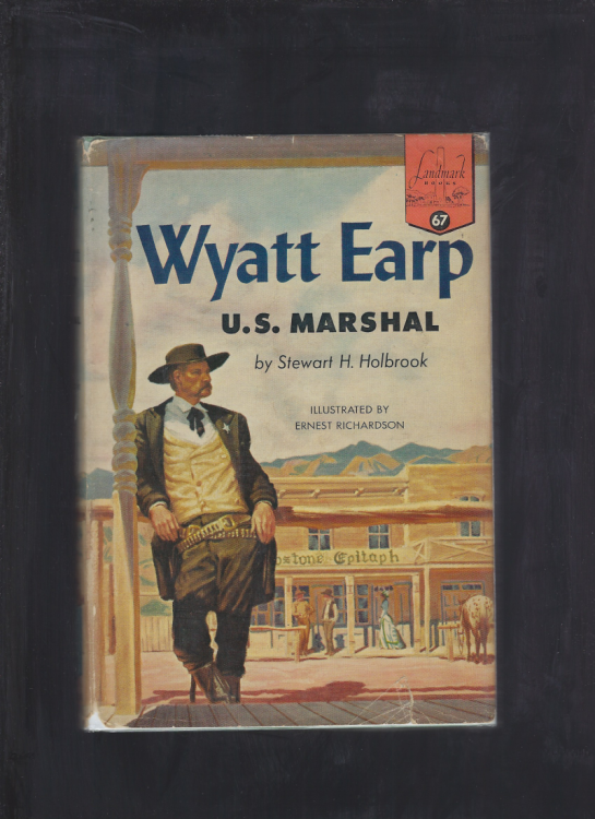 Wyatt Earp U. S. Marshall Landmark #67 HB/DJ Holbrook