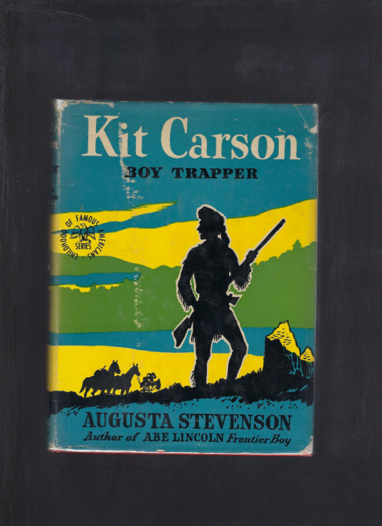 Kit Carson Boy Trapper (Childhood of Famous Americans) 1945 HB/DJ