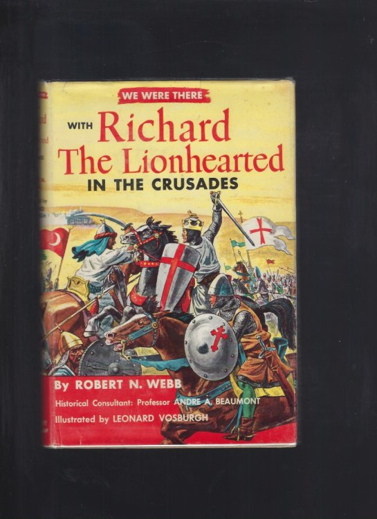 We Were There With Richard The Lionhearted In The Crusades Hardback w Dust Jacket