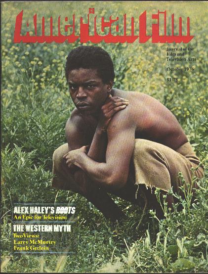 American Film: Journal of the Film and Television Arts [magazine] (October 1976) [cover: LeVar Burton in "Roots"]