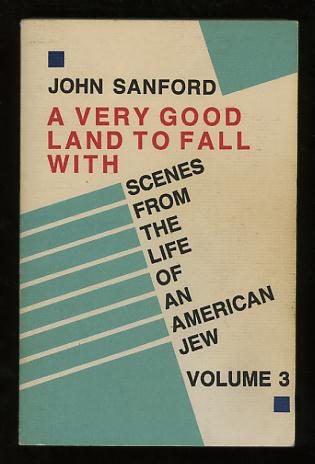 A Very Good Land to Fall With: Scenes from the Life of an American Jew, Volume 3 [*SIGNED* (see note)]