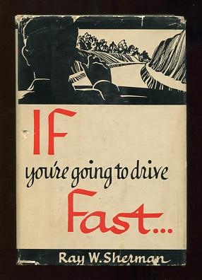 If You're Going to Drive Fast