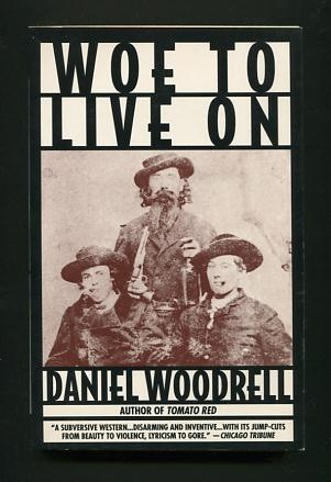 Woe to Live On