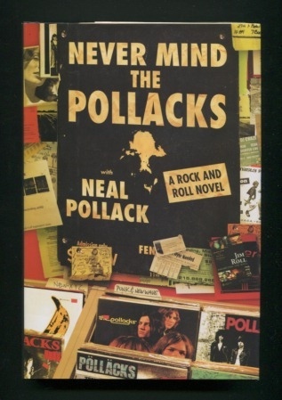 Never Mind the Pollacks: A Rock and Roll Novel