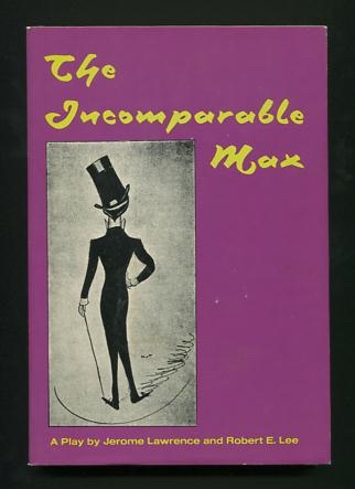 The Incomparable Max; a play.based on Sir Max Beerbohm's trips beyond reality