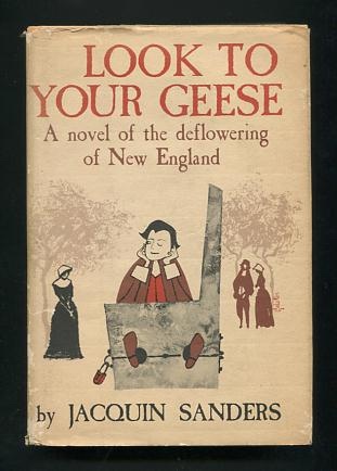 Look to Your Geese: A Novel of the Deflowering of New England