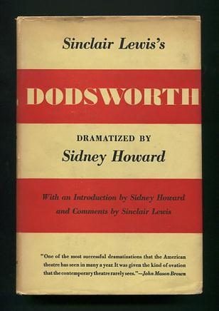 Sinclair Lewis's Dodsworth; dramatized by Sidney Howard