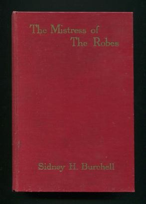 The Mistress of the Robes; a tale of Queen Anne's days