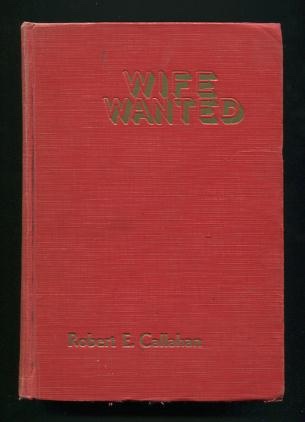 Wife Wanted; an unusual human story [*SIGNED*]