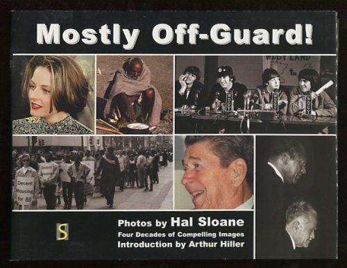 Mostly Off-Guard!: The Photography of Hal Sloane [*SIGNED*]