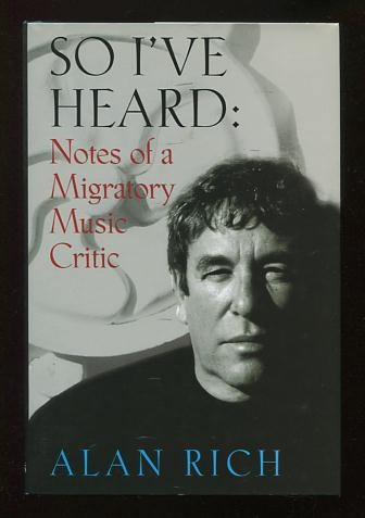 So I've Heard: Notes from a Migratory Music Critic [*SIGNED*]