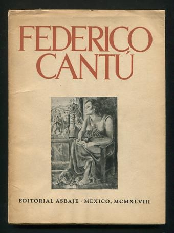 Federico Cant: Obra Realizada de 1922 a 1948 [limited edition, with original print]