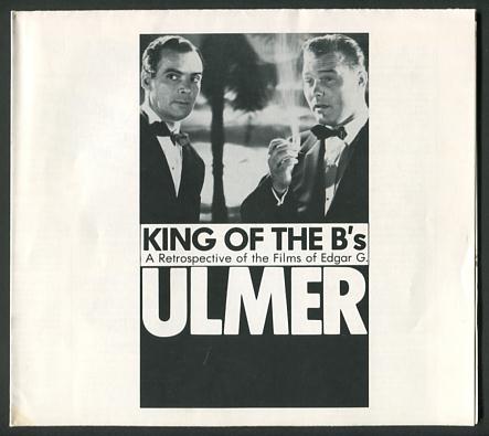 King of the B's: A Retrospective of the Films of Edgar G. Ulmer [program/poster]