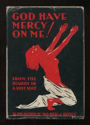 God Have Mercy on Me!: From the Diaries of a Lost Soul