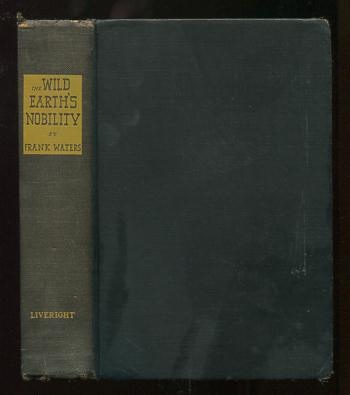 The Wild Earth's Nobility; a novel of the Old West