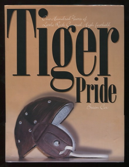 Tiger Pride: 100 Years of Little Rock Central High Football