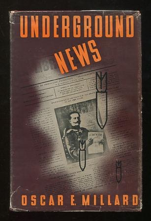 Underground News: The Complete Story of the Secret Newspaper that Made War History