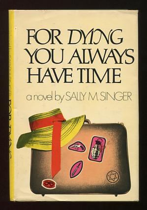 For Dying You Always Have Time