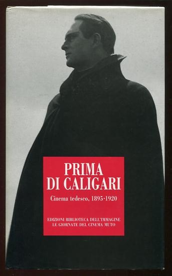 Before Caligari: German Cinema, 1895-1920 / Prima di Caligari: Cinema tedesco, 1895-1920