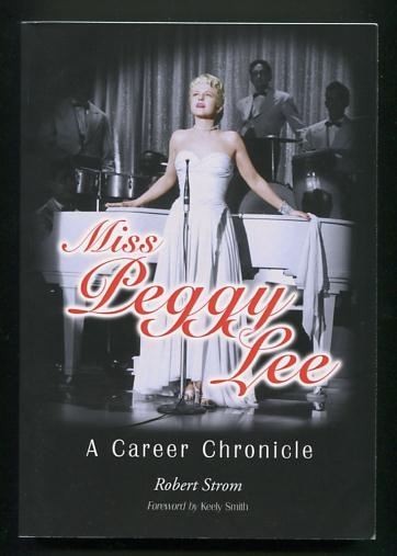 Miss Peggy Lee: A Career Chronicle [*SIGNED*]