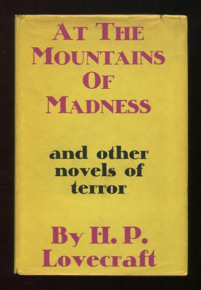 At the Mountains of Madness, and Other Novels