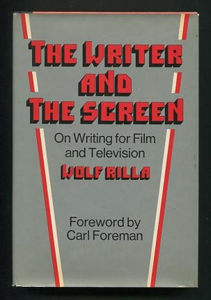 The Writer and the Screen; on writing for film and television