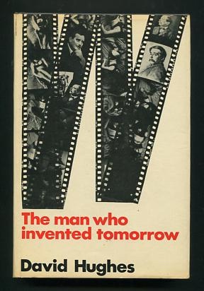 The Man Who Invented Tomorrow