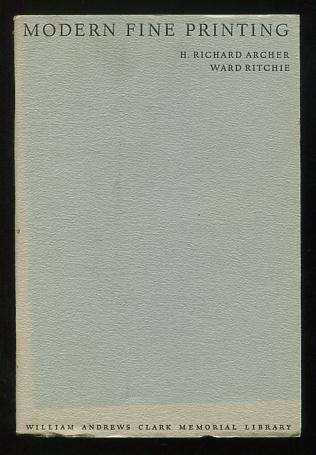 Modern Fine Printing: Papers Read at a Clark Library Seminar, March 11, 1967 [*SIGNED* by Ward Ritchie]