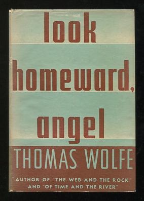 Look Homeward, Angel: A Story of the Buried Life