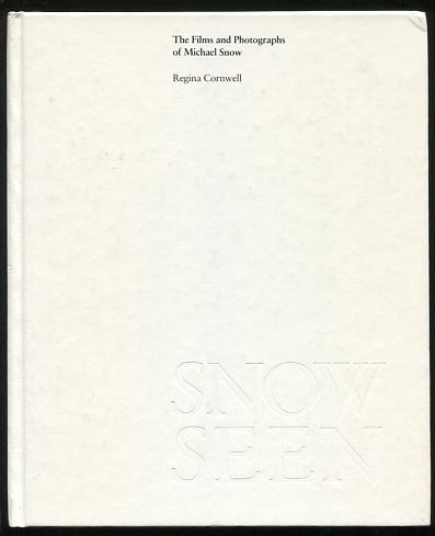 Image for Snow Seen: The Films and Photographs of Michael Snow Snow Seen: The Films and Photographs of Michael Snow