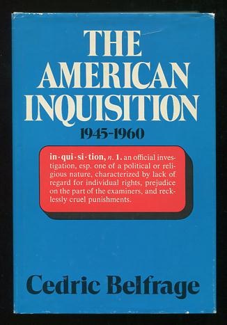 The American Inquisition 1945-1960 [*SIGNED*]