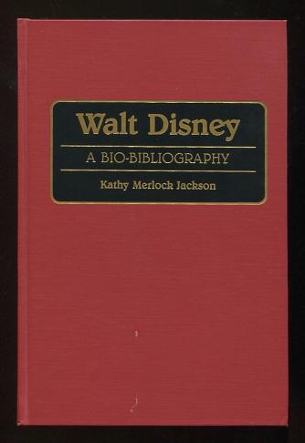 Walt Disney: A Bio-Bibliography