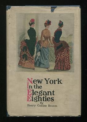 New York in the Elegant Eighties [spine title: Valentine's Manual 1927]
