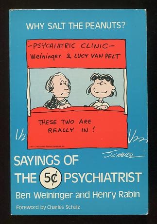 Why Salt the Peanuts: Sayings of the 5 Psychiatrist