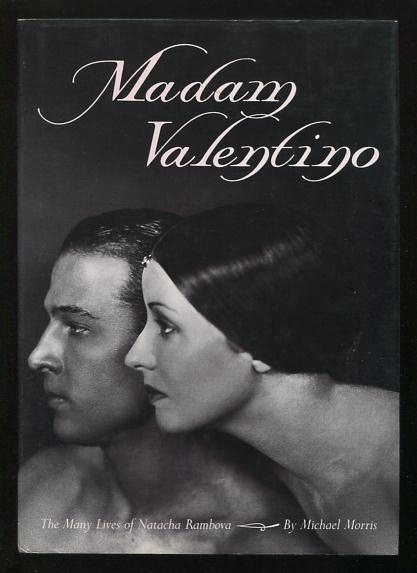 Madam Valentino: The Many Lives of Natacha Rambova [*SIGNED*]