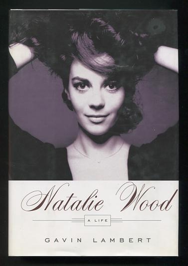 Natalie Wood: A Life [*SIGNED*]