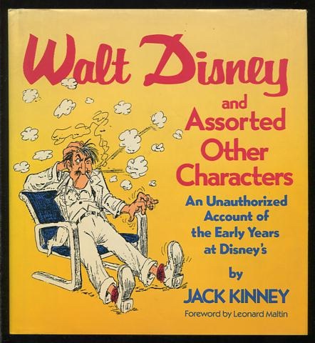 Walt Disney and Assorted Other Characters: An Unauthorized Account of the Early Years at Disney's