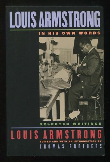 Louis Armstrong, in His Own Words: Selected Writings