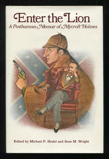 Enter the Lion: A Posthumous Memoir of Mycroft Holmes [*SIGNED* by both editors]